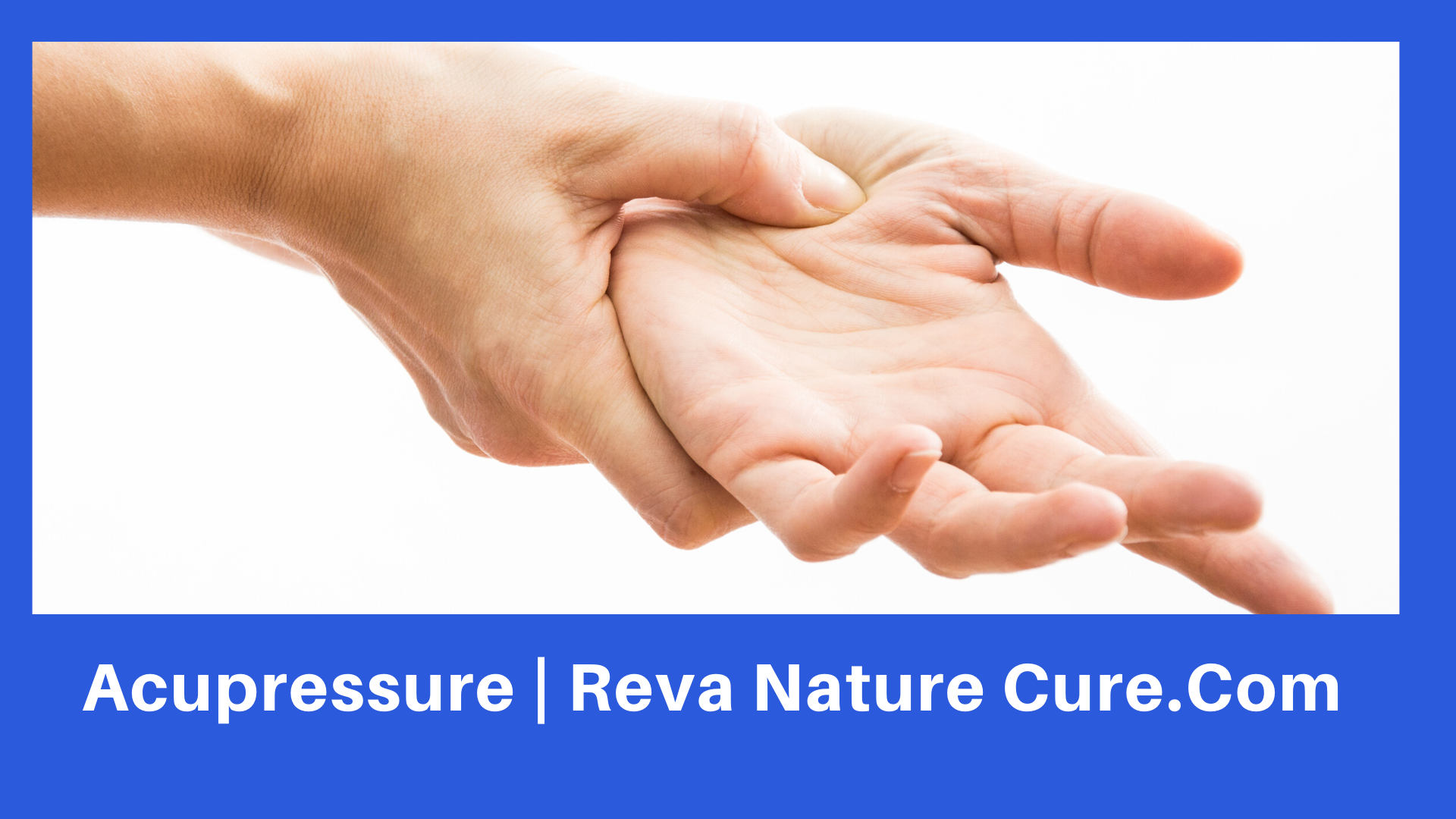 Acupressure Reva Nature Cure . Com